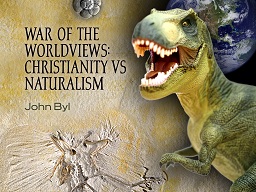 War Of The Worldviews: Christianity vs.&nbsp;Naturalism