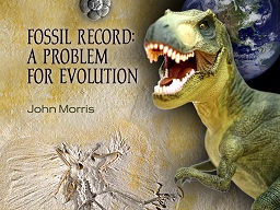 Fossil Record: A Problem for Evolution &nbsp;